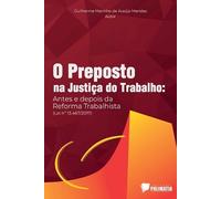 Mendes Guilherme O Preposto Na Justiça Do Trabalho (Tascabile)