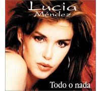 Mendez, Lucia - Todo O Nada