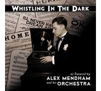 Mendham, Alex & His Orchestra - Whistling In The Dark