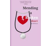 Mending a Broken Heart: 1