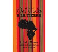 Mendoza Del Cielo a la Tierra (Tascabile)