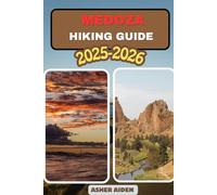 Mendoza Hiking Guide 2025-2026: 112
