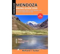 Mendoza Hiking Guide 2025: Discover Hidden Trails, Local Wineries, and Authentic Argentine Culture