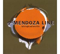 Mendoza Line - Full Of Light And Full Of Fire