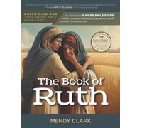 Mendy Clark Following God: The Book of Ruth (Tascabile)