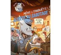 Mène l'enquête ! Alerte au sabotage - CP/CE1: Deviens un as en maths ! CP-CE1