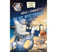 Mène l'enquête ! Un vol mystérieux - CE2/CM1: Spécial cm1-cm2: Deviens un as en maths ! CE2-CM1