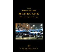 MENEGANG: Milano Noir dagli anni '50 a oggi