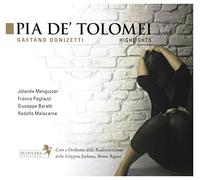 Meneguzzer/ Pagliazzi/ Baratti/ Rigacci - Donizetti: Pia De Tolomei