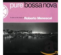 Menescal,Roberto - Pure Bossa Nova
