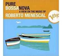 Menescal, Roberto - Pure Bossa Nova