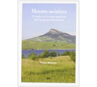 Menesta asciatizza. A tavola con le piante spontanee dell'Appennino meridionale