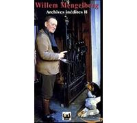 MENGELBERG, WILLEM - ARCHIVES INEDITES II