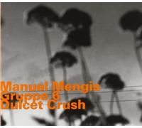 Mengis, Manuel - Dulcet Crush