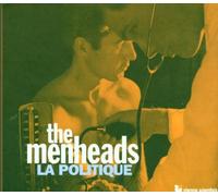 Menheads,the - La Politique Maxi-CD