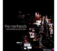 Menheads,the - Menheads-Nighttripping All Night Long