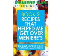 Meniere Man Meniere Man In The Kitchen. Book 2 (Copertina rigida) Meniere Man