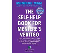 Meniere Man Meniere Man. The Self-Help Book For Meniere's Vertigo. (Tascabile)