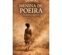 MENINA DE POEIRA: de poeira à palavra