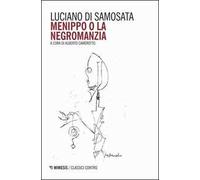 Menippo o la negromanzia. Testo greco a fronte