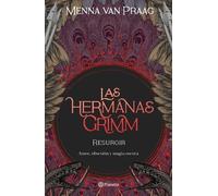 Menna Praag Las Hermanas Grimm 2. Resurgir (Tascabile)