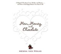 Menna Van Praag Men, Money, and Chocolate (Tascabile)