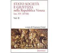 Menniti Ippolito,Ant - Stato, società e giustizia nella Repubblica Veneta, sec.