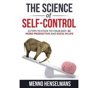 Menno Henselmans The Science of Self-Control (Tascabile)