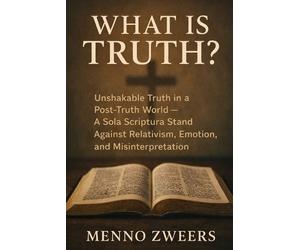Menno Zweers What Is Truth? (Tascabile)