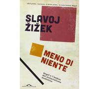 Meno di niente. Hegel e l'ombra del materialismo dialettico (Vol. 1)