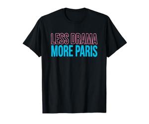 Meno Dramma più Parigi Maglietta