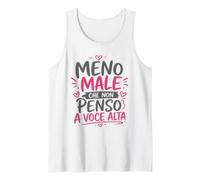 Meno Male Che Non Penso a Voce Alta Scritte Divertenti Donna Canotta