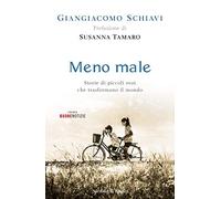 Meno male. Storie di piccoli eroi che trasformano il mondo
