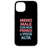 Meno Maschio Che Non Penso A Voce Alta, Umorismo Italiano Custodia per iPhone 13