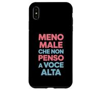 Meno Maschio Che Non Penso A Voce Alta, Umorismo Italiano Custodia per iPhone XS Max