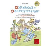 Meno minacce e più gratificazioni. Un racconto con attività per vincere l’atteggiamento ostinato e promuovere la collaborazione in famiglia. I super iper eroi