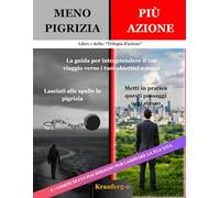 Meno pigrizia, PIÙ AZIONE: Il sistema d'AZIONE definitivo per riprogrammare il cervello, contrastare il Minimizzatore e padroneggiare la disciplina ad alte prestazioni in 1 settimana