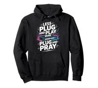 Meno Plug and Play Più Plug and Pray Felpa con Cappuccio