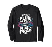 Meno Plug and Play Più Plug and Pray Maglia a Manica