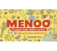 Menoo. Il super quiz della cucina per aspiranti intenditori. Con 100 Carte...