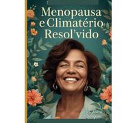 Menopausa e Climatério Resolvido