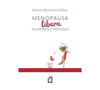 Menopausa libera da vampate e pregiudizi
