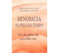 Menopausa na Pele do Tempo: Os desafios de envelhe-ser.