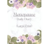Menopause Daily Diary: Symptom Tracker for Personal Health, Organized Tracking, Self-Awareness in a Journal and Lifestyle Record