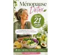 Ménopause Détox: Le programme détox 21 jours pour perdre du poids à la ménopause sans régime