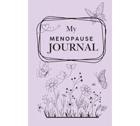 Menopause Journal: Make Daily Notes on Your Feelings & Thoughts