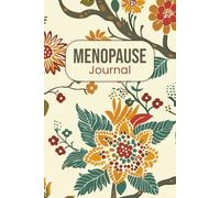 Menopause Journal: Your Companion for Calm, Clarity and Self-Care