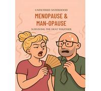 Menopause & Man-opause: Surviving The Heat Together