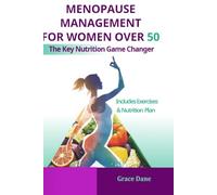 Menopause Management for Women Over 50: The Key Nutrition Game Changer