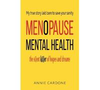 Menopause Mental Health: The Silent Killer of Hopes and Dreams